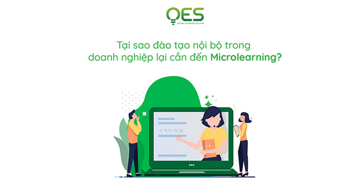 Microlearning Giúp Giải Quyết Bài Toán Đào Tạo Nội Bộ Như Thế Nào?